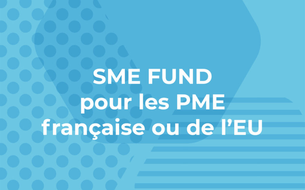 Le Fonds «Ideas Powered for Business» pour les PME